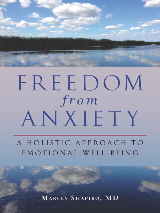 Title details for Freedom from Anxiety by Marcey Shapiro, M.D. - Wait list